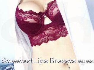 SweetestLips_Breasts_eyes