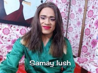 Samay_lush