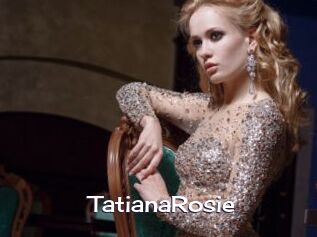 TatianaRosie