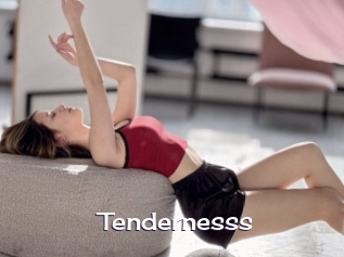 Tendernesss