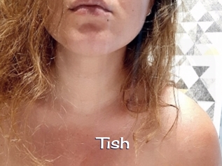 Tish
