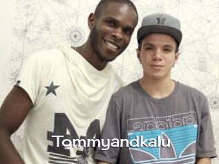 Tommyandkalu