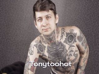 Tonytoohot