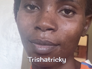 Trishatricky