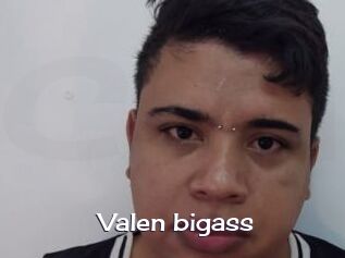 Valen_bigass
