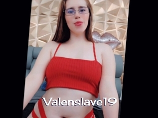 Valenslave19