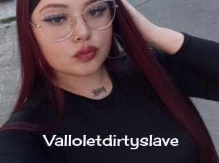 Valloletdirtyslave