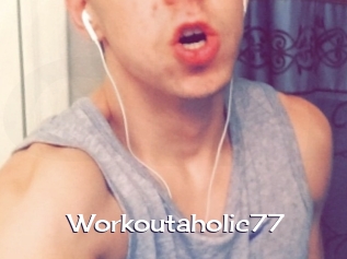 Workoutaholic77