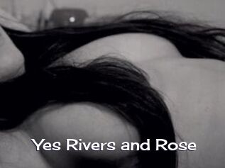 Yes_Rivers_and_Rose