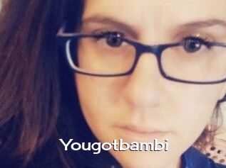 Yougotbambi
