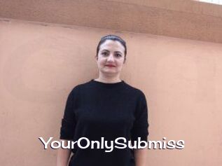 YourOnlySubmiss