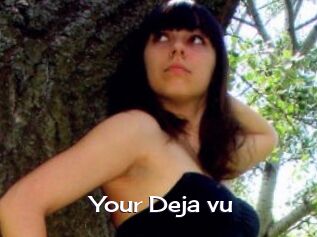 Your_Deja_vu
