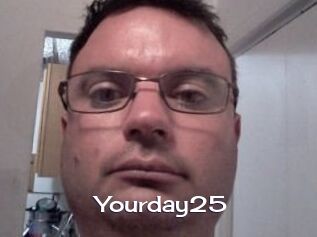 Yourday25