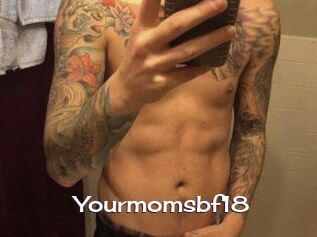 Yourmomsbf18